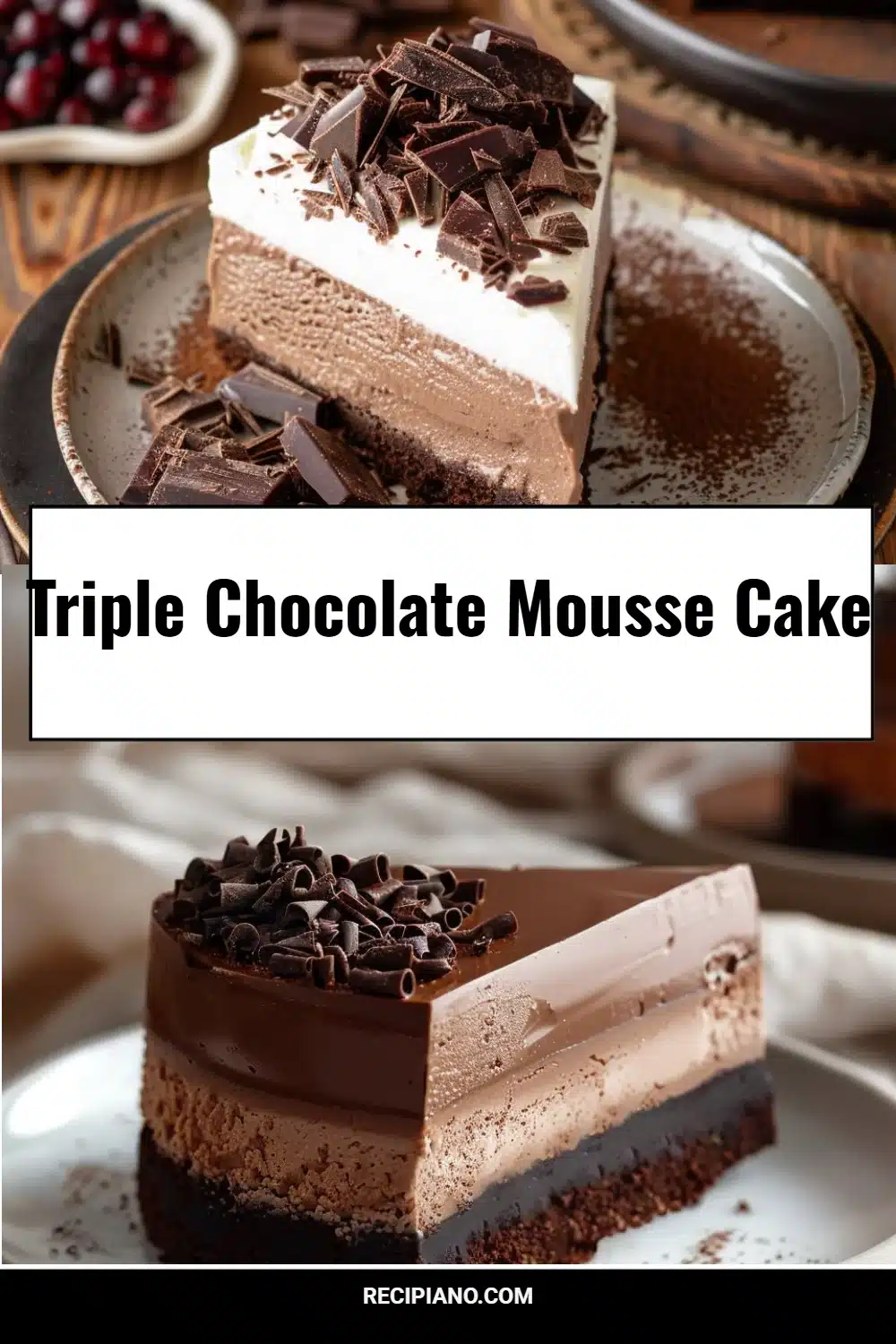 Triple Chocolate Mousse Cake