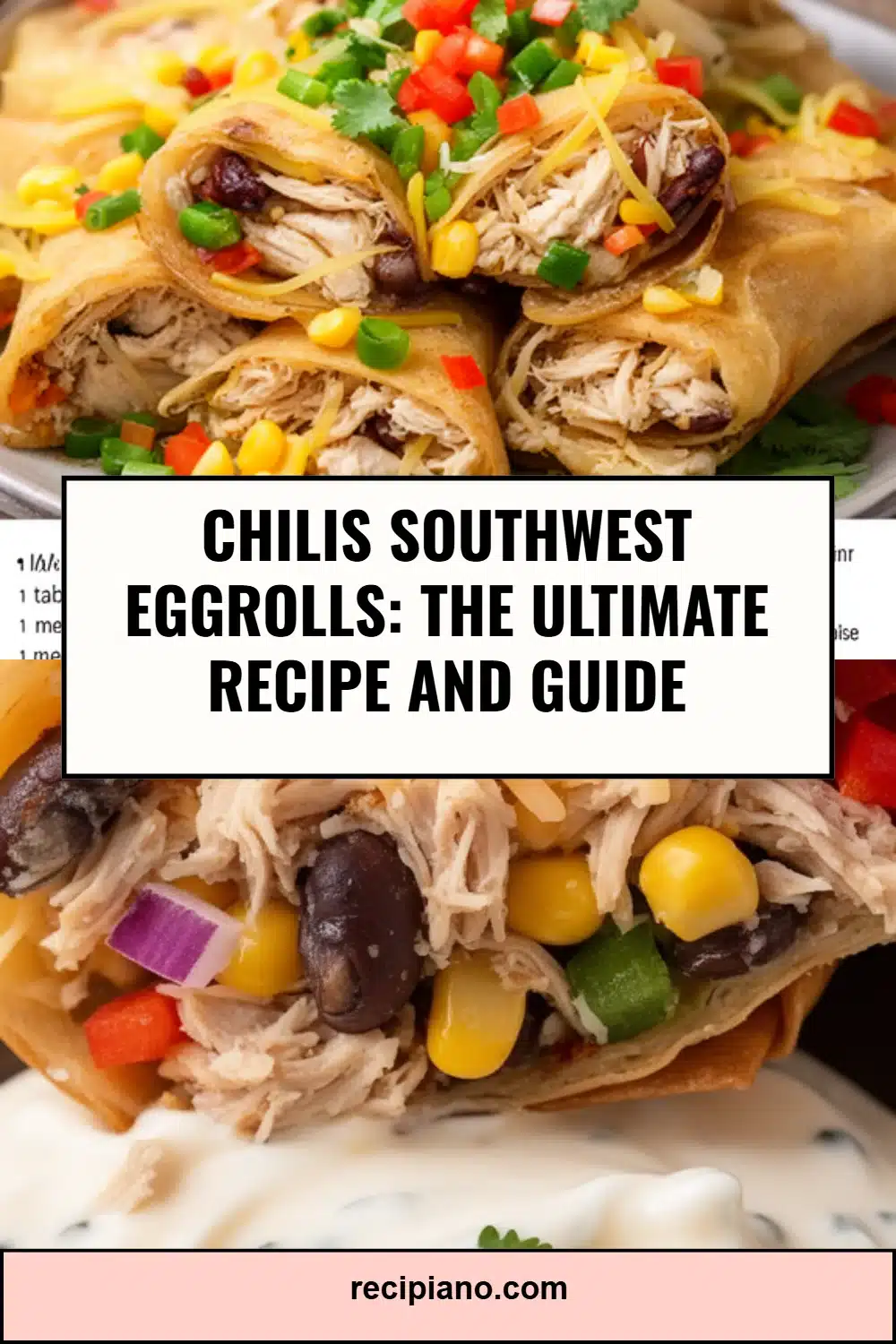 Chilis Southwest Eggrolls: The Ultimate Recipe and Guide